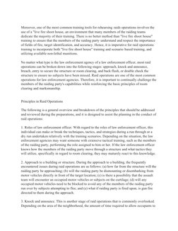 Moreover, one of the most common training tools for rehearsing raids operations involves the 
use of a "live fire shoot house