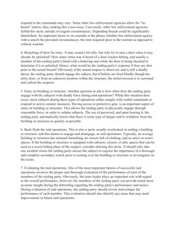 respond to the commands may vary. Some other law enforcement agencies allow for "no 
knock" entries; thus, making this a non-