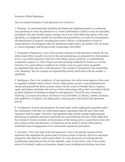 Elements of Raid Operations
The six essential elements of raid operations are as follows:
1. Planning. An operational plan sh