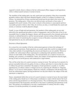 required to strictly observe whenever the law enforcement officer engage in raid operations 
with or without search warrant o