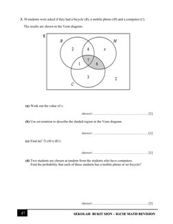 47 
SEKOLAH  BUKIT SION – IGCSE MATH REVISION 
 
 
3. 30 students were asked if they had a bicycle (B), a mobile phone (M)