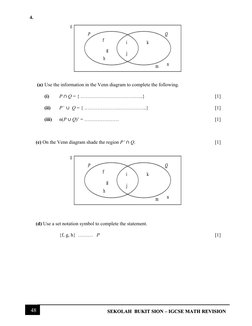 48 
SEKOLAH  BUKIT SION – IGCSE MATH REVISION 
 
4. 
 
 
(a) Use the information in the Venn diagram to complete the follow