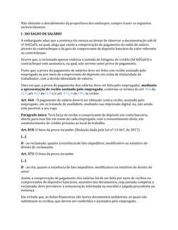 Não obstante o descabimento da propositura dos embargos, cumpre trazer os seguintes 
esclerecimentos:
I - DO SALDO DE SALÁRIO