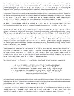 3
Ello permite que muchas personas estén al tanto de la importancia de la nutrición y un medio ambiente 
favorable durante la