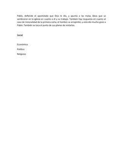 Pablo,  defiende  el  apostolado  que  Dios le  dio, y  apunta  a  las malas  ideas que  se
sembraron en la iglesia en cuanto