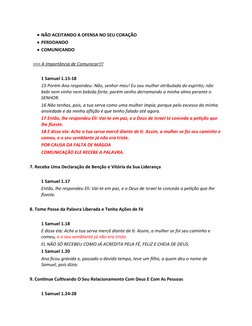 NÃO ACEITANDO A OFENSA NO SEU CORAÇÃO
PERDOANDO
COMUNICANDO
     
   >>> A Importância de Comunicar!!!
1 Samuel 1.15-18
15