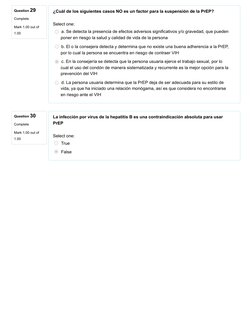 Question 29
Complete
Mark 1.00 out of
1.00
Question 30
Complete
Mark 1.00 out of
1.00
¿Cuál de los siguientes casos NO es un