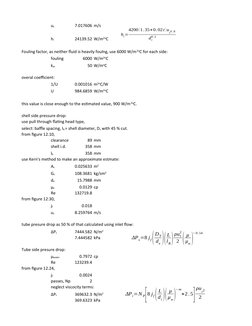 7.017606 m/s
24139.52
fouling 
6000
50
overal coefficient:
1/U
0.001016
U
984.6859
shell side pressure drop:
use pull through