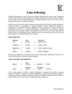 Lime Softening 1 
Lime Softening 
 
Chemical precipitation is one of the more common methods used to soften water. Chemical