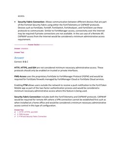 access. 
 
 Security Fabric Connection: Allows communication between different devices that are part 
of the Fortinet Securi