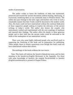 modes of presentation.
The author wishes to honor the traditions of India that maintained,
preserved and revered the ancient