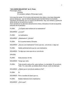 “UN LIGERO MALESTAR” de H. Pinter.
Personajes: Flora
                   Eduardo
                   El vendedor callejero (Per