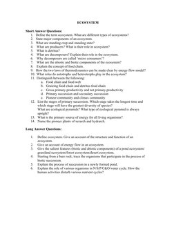 ECOSYSTEM
      
Short Answer Questions:
1. Define the term ecosystem. What are different types of ecosystems?
2. State maj