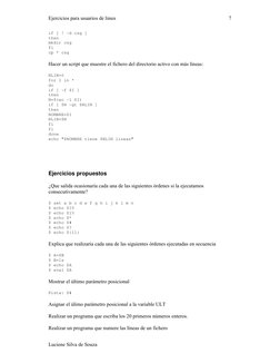 Ejercicios para usuarios de linux 
Luciene Silva de Souza 
7
if [ ! -d csg ] 
then 
mkdir csg 
fi 
cp * csg 
Hacer un script