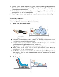 6. Frequent position changes: note that any position correct or incorrect can be detrimental to
the patient if maintained for