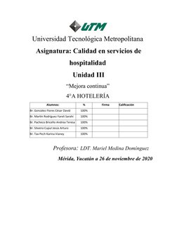Universidad Tecnológica Metropolitana 
Asignatura: Calidad en servicios de
hospitalidad 
Unidad III
“Mejora continua” 
4°A HO