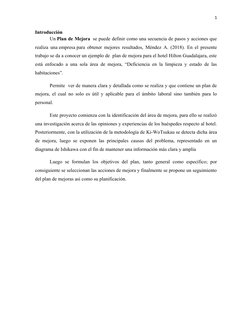 1
Introducción
Un Plan de Mejora  se puede definir como una secuencia de pasos y acciones que
realiza una empresa para obtene
