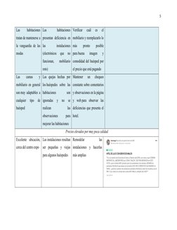 5
Las
 
habitaciones
tratan de mantenerse a
la  vanguardia  de  las
modas
Las
 
habitaciones
presentan  deficiencia  en
las