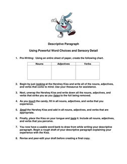 Descriptive Paragraph 
 
Using Powerful Word Choices and Sensory Detail 
 
1. Pre-Writing:  Using an entire sheet o