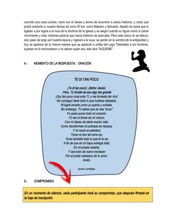 ocurrido una cosa curiosa, nació con el deseo y ánimo de encontrar a Jesús histórico, y creyó que
podía restituirlo a nuestro