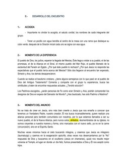 B.-
DESARROLLO DEL ENCUENTRO
1.- 
ACOGIDA   
-  Importante no olvidar la acogida, el saludo cordial, los nombres de cada inte
