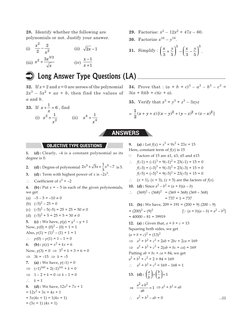 OBJECTIVE TYPE QUESTIONS
1.	
(d)	:	Clearly, –4 is a constant polynomial as its 
degree is 0.
2.	
(d)	:	Degree of polynomial 2