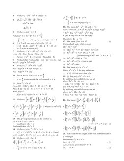 3.	
 We have, 14a2b – 7ab2 = 7ab(2a – b)
4.	
 p
2
2
2
2
2
6
2
(
) =
(
) +
(
)+
	
	
     =
+
+
2 2
2
6
	
	
	    =
+
2 2
8
5.