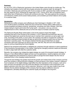 Summary
By July 2015, 20% of Starbucks' payments in the United States came through its mobile app. The 
company had created a