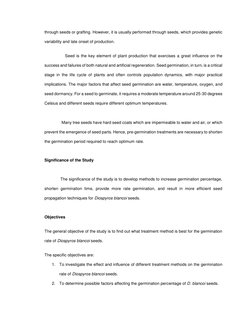 through seeds or grafting. However, it is usually performed through seeds, which provides genetic 
variability and late onset