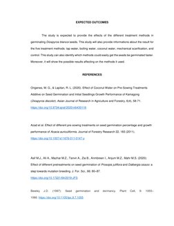 EXPECTED OUTCOMES 
 
              The study is expected to provide the effects of the different treatment methods in 
germin