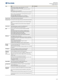EVMS Guidance
 Schedule Integrity Check List
  1 August 2014 Rev 0
Topic
Item
Y/N
Comment
Do the resource values for "to go"