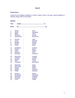 Serie III
Instrucciones:
Cuando las dos palabras signifiquen lo mismo, ponga la letra (i) de igual, cuando signifique lo
opue