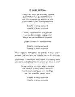 MI AMIGA ES MAMÁ
Yo tengo una amiga que es dulce y coqueta
que es toda ternura que es sensacional
que todo me explica que a v