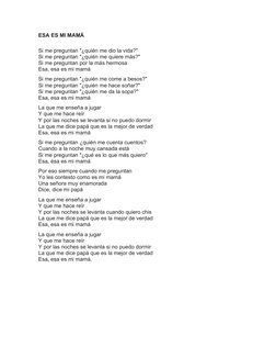 ESA ES MI MAMÁ
Si me preguntan "¿quién me dio la vida?"
Si me preguntan "¿quién me quiere más?"
Si me preguntan por la más he