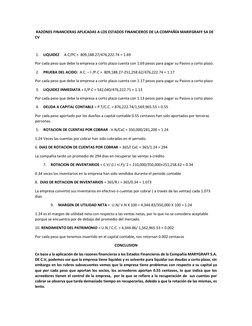 RAZONES FINANCIERAS APLICADAS A LOS ESTADOS FINANCIEROS DE LA COMPAÑÍA MARIFGRAFF SA DE 
CV 
 
 
1. LIQUIDEZ     A.C/PC =  8