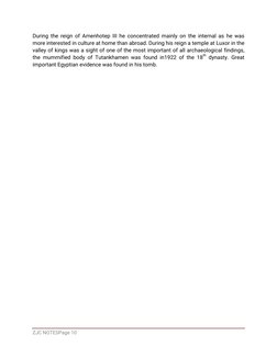 ZJC NOTESPage 10
During the reign of Amenhotep III he concentrated mainly on the internal as he was
more interested in cultur