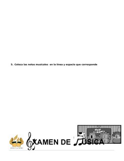 5. Coloca las notas musicales  en la línea y espacio que corresponde
      
 
XAMEN DE
ÚSICA (http://www.google.com.pe/imgres