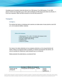 Considera que el inventario inicial del artículo A es 1000 piezas, D es 2000 piezas y F son 3000 
piezas. El banco de segurid