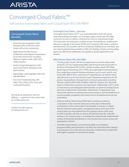 Converged Cloud Fabric™
•	 Cloud on-prem experience with 
Enterprise VPC (E-VPC) for multi-
tenant self-service networking
•