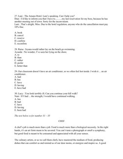 27. Lani : The Amans Hotel. Lani’s speaking. Can I help you?
Dian : I’d like to inform you that I have to...........my last r