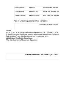 One Variable
ax+b=0
a≠0 and a&b are real numbers
Two variable
ax+by+c = 0
a≠0 & b≠0 and a,b & c are real numbers
Three Variab