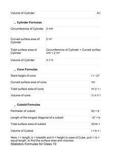 Volume of Cylinder
4/3 π r2
Cylinder Formulas
Circumference of Cylinder
2 πrh
Curved surface area of 
Cylinder
2 πr2
Total su