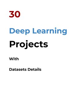 30
Deep Learning
Projects
With
Datasets Details
