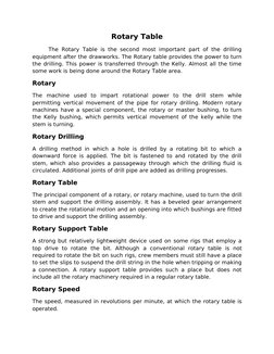 Rotary Table
The Rotary Table is the second most important part of the drilling 
equipment after the drawworks. The Rotary ta