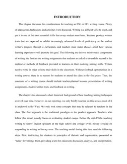 INTRODUCTION
This chapter discusses the considerations for teaching an ESL or EFL writing course. Plenty
of approaches, techn