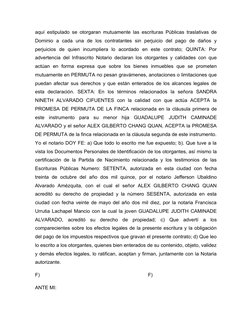aquí estipulado se otorgaran mutuamente las escrituras Públicas traslativas de
Dominio  a  cada  una  de  los  contratantes