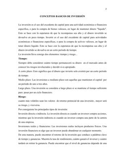2
CONCEPTOS BASICOS DE INVERSIÓN
La inversión es el uso del excedente de capital para una actividad económica o financiera
es