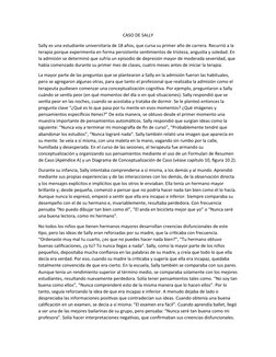 CASO DE SALLY
Sally es una estudiante universitaria de 18 años, que cursa su primer año de carrera. Recurrió a la 
terapia po