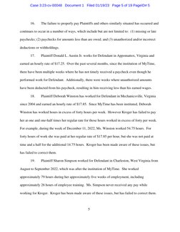 5 
16. 
The failure to properly pay Plaintiffs and others similarly situated has occurred and 
continues to occur in a numb