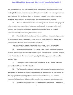 7 
non-exempt employees who worked for Defendant in Virginia and West Virginia, who, while 
working for Defendant, were not